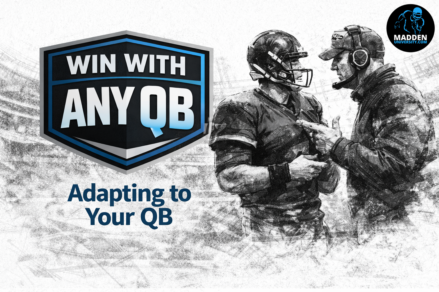 Win with Any QB: Adapting To Talent