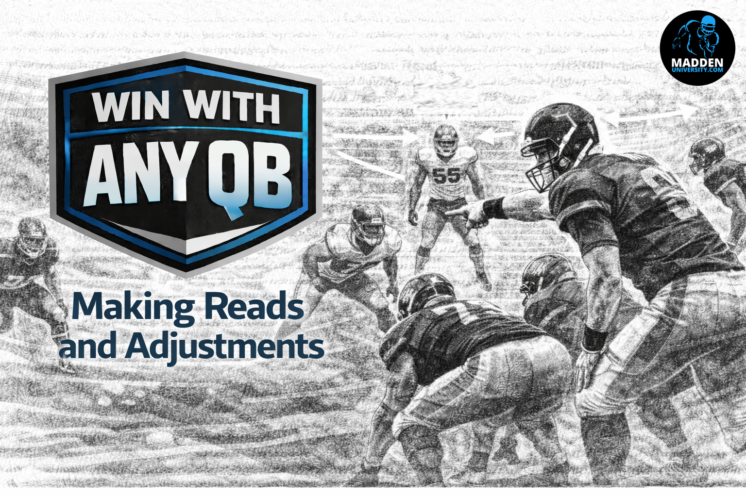 Win with Any QB: Reads and Adjustments